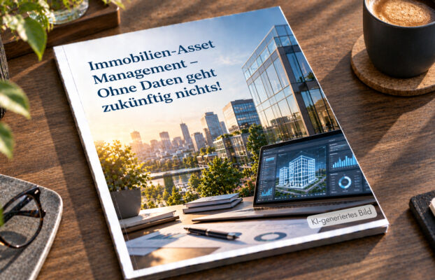 Immobilien-Asset Management – Ohne Daten geht zukünftig nichts!